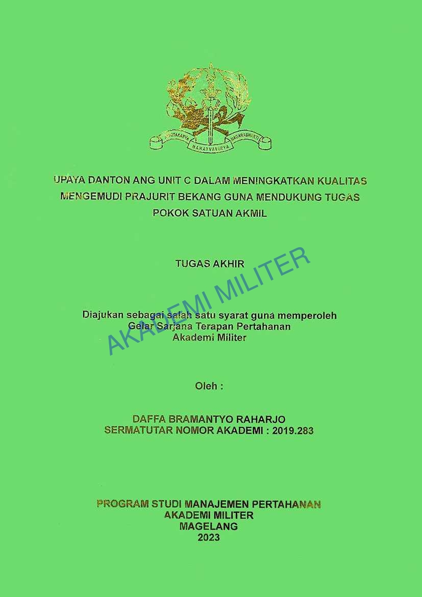 UPAYA DANTON ANG UNIT C DALAM MENINGKATKAN KUALITAS MENGEMUDI PRAJURIT BEKANG GUNA MENDUKUNG TUGAS POKOK SATUAN AKMIL